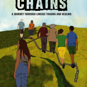 Breaking Chains: A Journey through Lineage Trauma and Healing