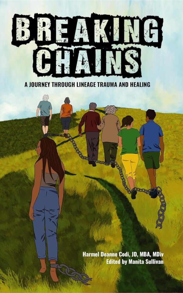 Breaking Chains: A Journey through Lineage Trauma and Healing